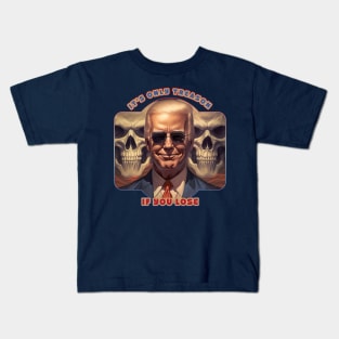 It's Only Treason If You Lose Joe Biden Kids T-Shirt